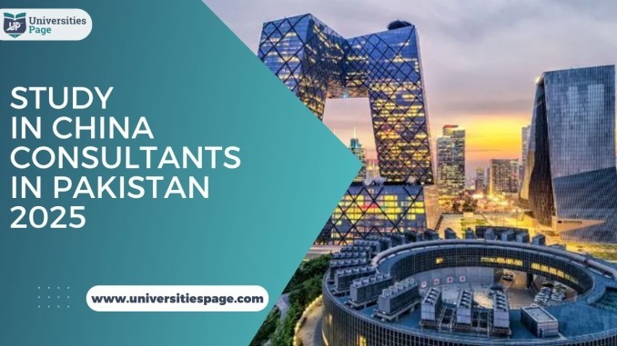 Study in China Consultants in Pakistan 2025